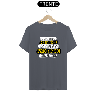 Nome do produto CAMISA O PRIMEIRO SORRISO DO DIA