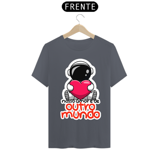 Nome do produto CAMISA NOSSO AMOR É DE OUTRO MUNDO