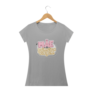 Nome do produto CAMISA MÃE DE PRIMEIRA VIAGEM