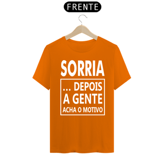 Nome do produto CAMISA SORRIA DEPOIS A GENTE