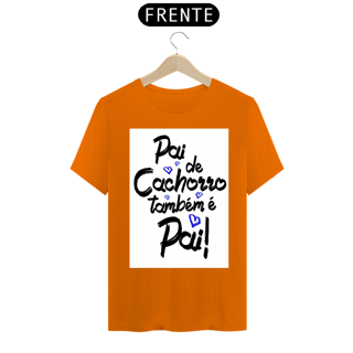 Nome do produto CAMISA PAI DE CACHORRO TAMBÉM É PAI