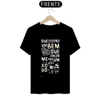 CAMISETA QUE FALTA ME FAZ UM XODÓ