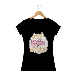 Nome do produto CAMISA AVÓ É MÃE EM DOBRO