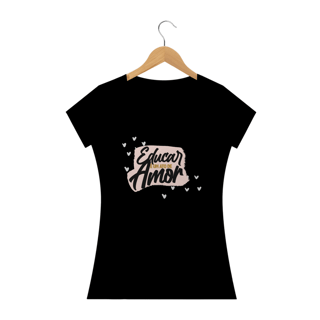 Nome do produto CAMISA EDUCAR É UM ATO DE AMOR