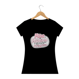 Nome do produto CAMISA MÃE DE MENINA