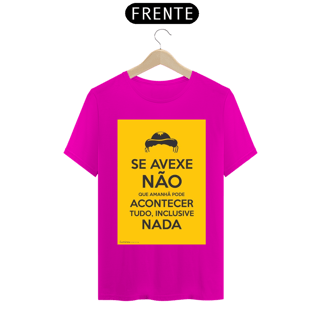 Nome do produto CAMISETA SE AVEXE NÃO