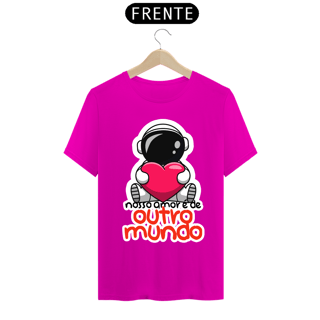Nome do produto CAMISA NOSSO AMOR É DE OUTRO MUNDO