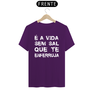 Nome do produto CAMISA É A VIDA SEM SAL ES