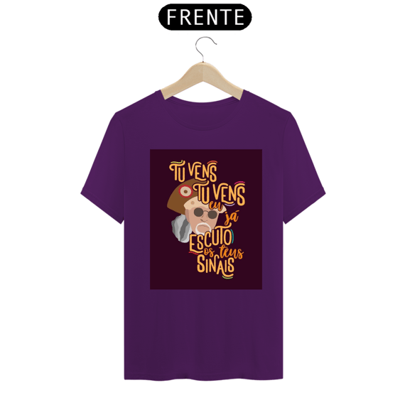 CAMISA TU VENS EU JÁ ESCUTO OS TEUS SINAIS