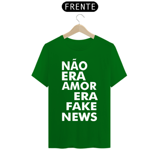 Nome do produto CAMISA NÃO ERA AMOR ERA FAKE NEWS