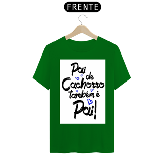 Nome do produto CAMISA PAI DE CACHORRO TAMBÉM É PAI