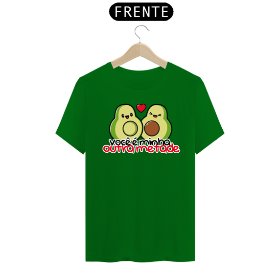 CAMISA VOCÊ É MINHA OUTRA METADE