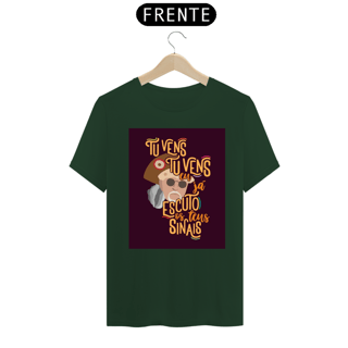 Nome do produto CAMISA TU VENS EU JÁ ESCUTO OS TEUS SINAIS