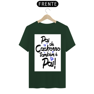 Nome do produto CAMISA PAI DE CACHORRO TAMBÉM É PAI