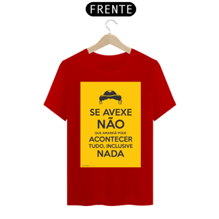 Nome do produto CAMISETA SE AVEXE NÃO