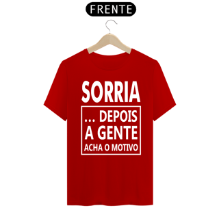 Nome do produto CAMISA SORRIA DEPOIS A GENTE
