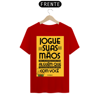 Nome do produto CAMISA JOGUE SUAS MÃOS PARA O CÉU