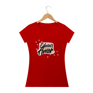 Nome do produto CAMISA EDUCAR É UM ATO DE AMOR