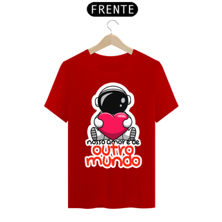 Nome do produto CAMISA NOSSO AMOR É DE OUTRO MUNDO