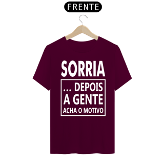 Nome do produto CAMISA SORRIA DEPOIS A GENTE