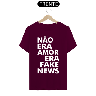 Nome do produto CAMISA NÃO ERA AMOR ERA FAKE NEWS