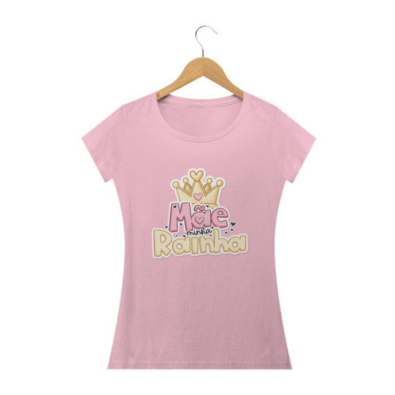 CAMISA MÃE MINHA RAINHA