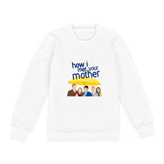 Nome do produto Moletom Fechado Uniseex - How I Met Your Mother