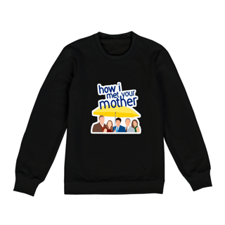 Nome do produto Moletom Fechado Uniseex - How I Met Your Mother