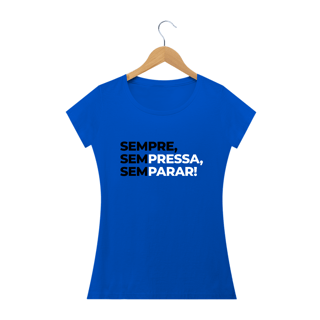 Nome do produto SEMPRE, Sem Pressa, Sem Parar