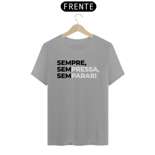 Nome do produto SEMPRE, Sem Pressa, Sem Parar
