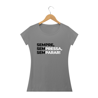 Nome do produto SEMPRE, Sem Pressa, Sem Parar