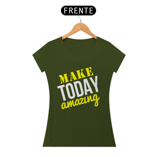 Nome do produto Make Today Amazing