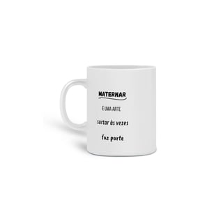 Nome do produto Caneca Maternar é uma arte
