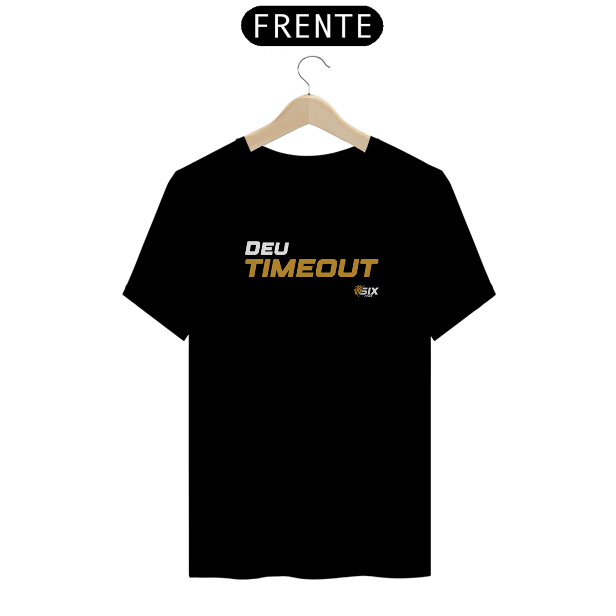 Nome do produto: Camisa SixCore - Deu Timeout