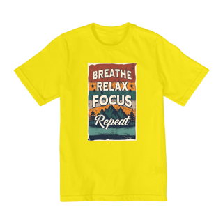 Nome do produto Camiseta Infantil Breath - Relax - Focus