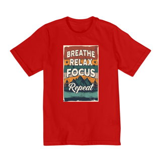 Nome do produto Camiseta Infantil Breath - Relax - Focus