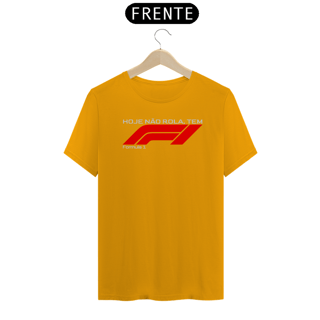 Nome do produto Hoje não Rola, Tem Formula 1