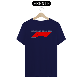 Nome do produto Hoje não Rola, Tem Formula 1