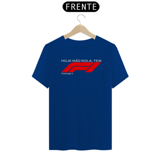 Nome do produto Hoje não Rola, Tem Formula 1