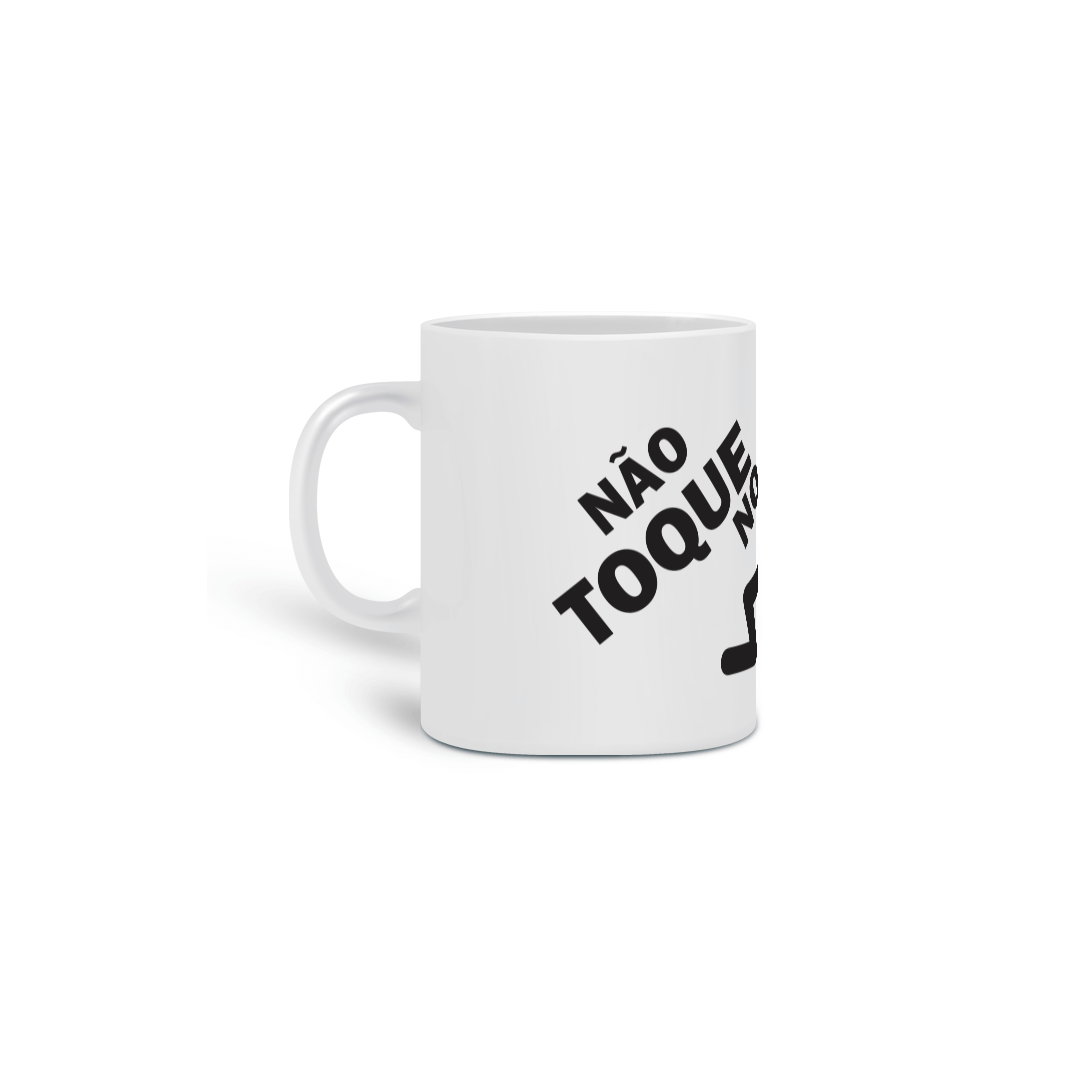 Nome do produto: Caneca Não toque no meu café