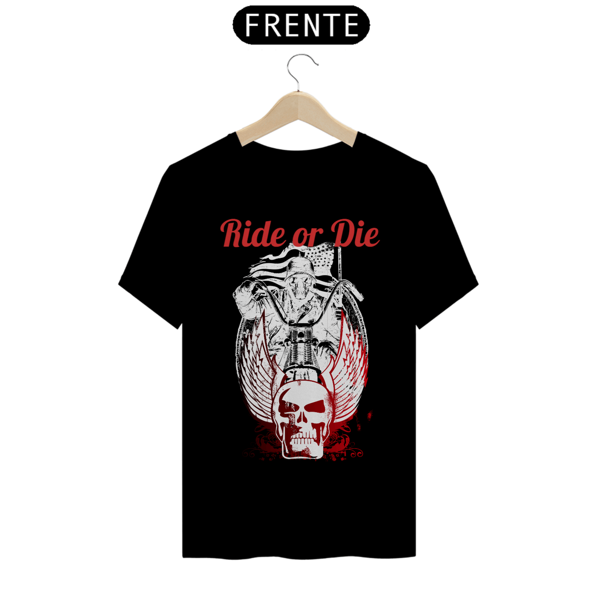 Nome do produto: Ride or Die