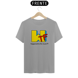 Nome do produto Camiseta WTF Happened to the Music?