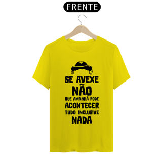 Nome do produto T-Shirt Frase Se avexe não que amanha....