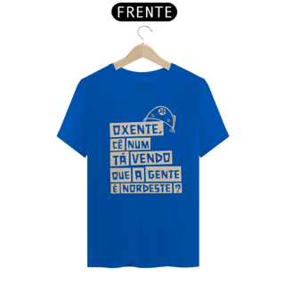 Nome do produto T-Shirt Oxente cê num ta Vendo