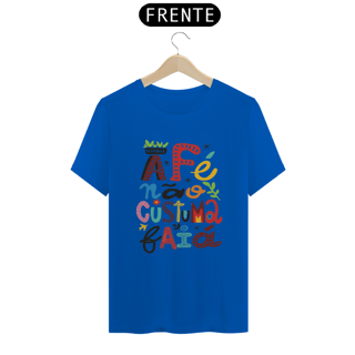 Nome do produto T-Shirt Fé Não Costuma Faiá