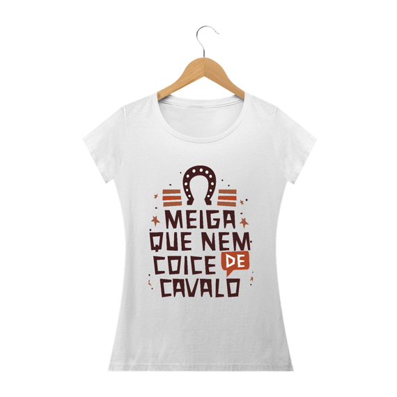 T-Shirt Frase Meiga que nem coice de cavalo