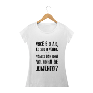 Nome do produto Camiseta Feminina Frases Voce e o ar eu sou o vento ........