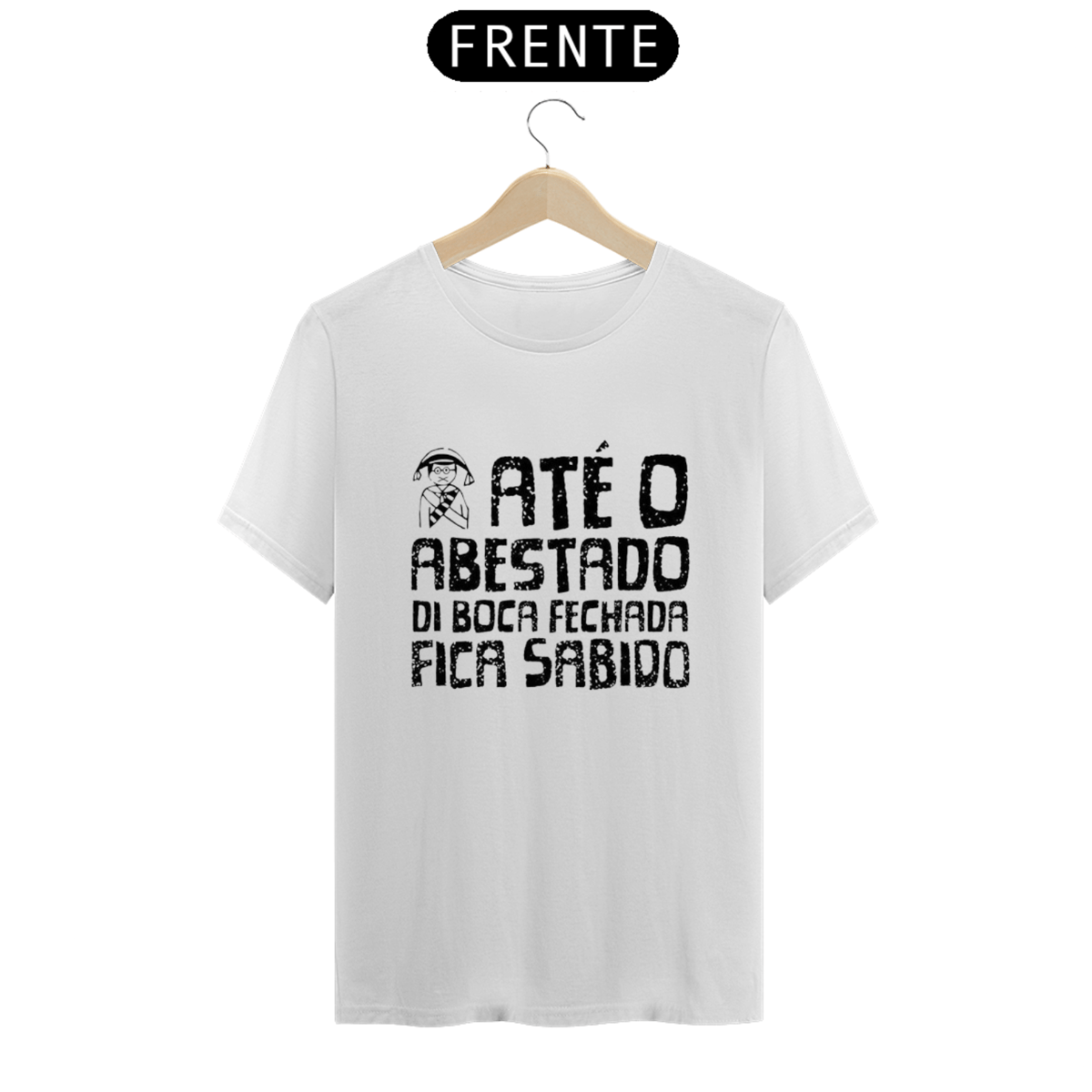 Nome do produto: T-Shirt Quality Frases Até o Abastado di Boca Fechada Fica Sabido