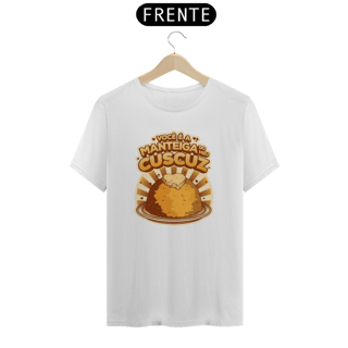 Nome do produto T-Shirt Voce [e a Manteiga do meu Cuscuz