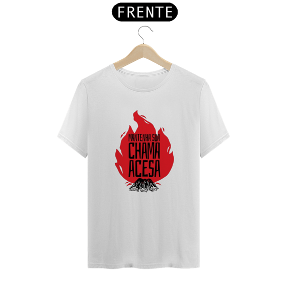 T-Shirt Mantenha Chama Acesa